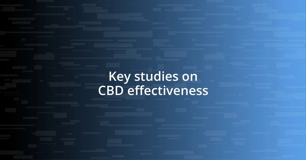 Key studies on CBD effectiveness