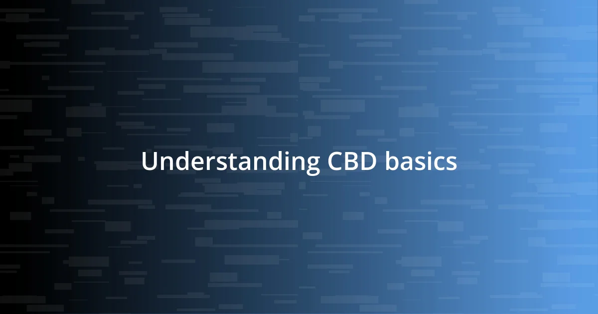 Understanding CBD basics