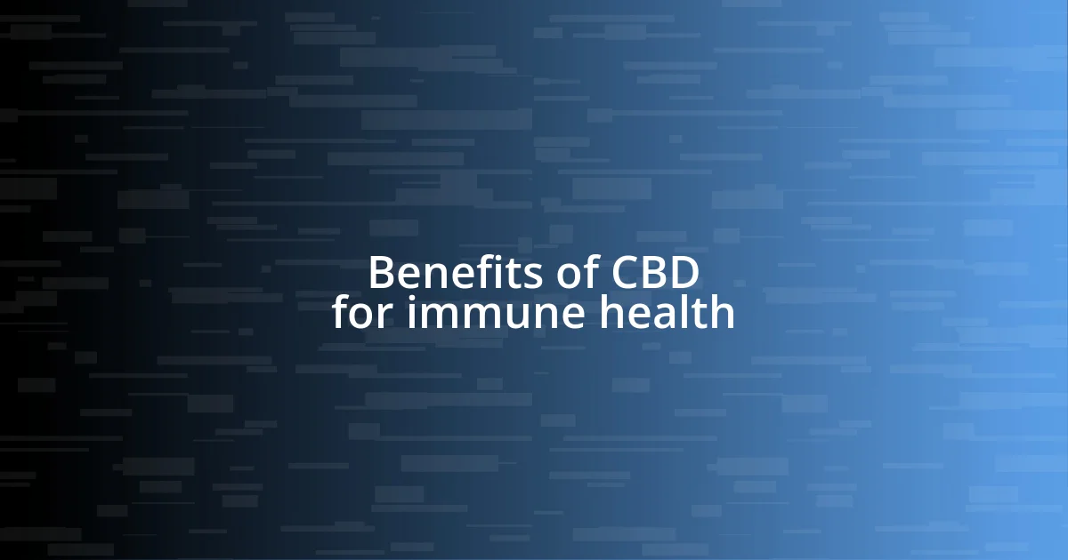 Benefits of CBD for immune health