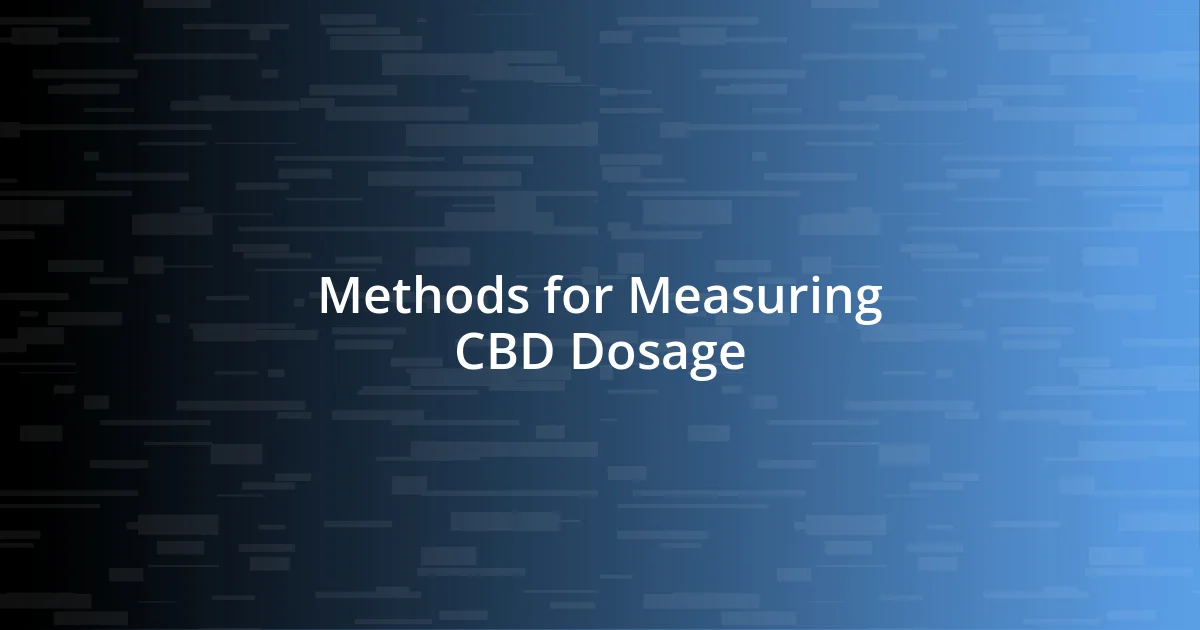 Methods for Measuring CBD Dosage