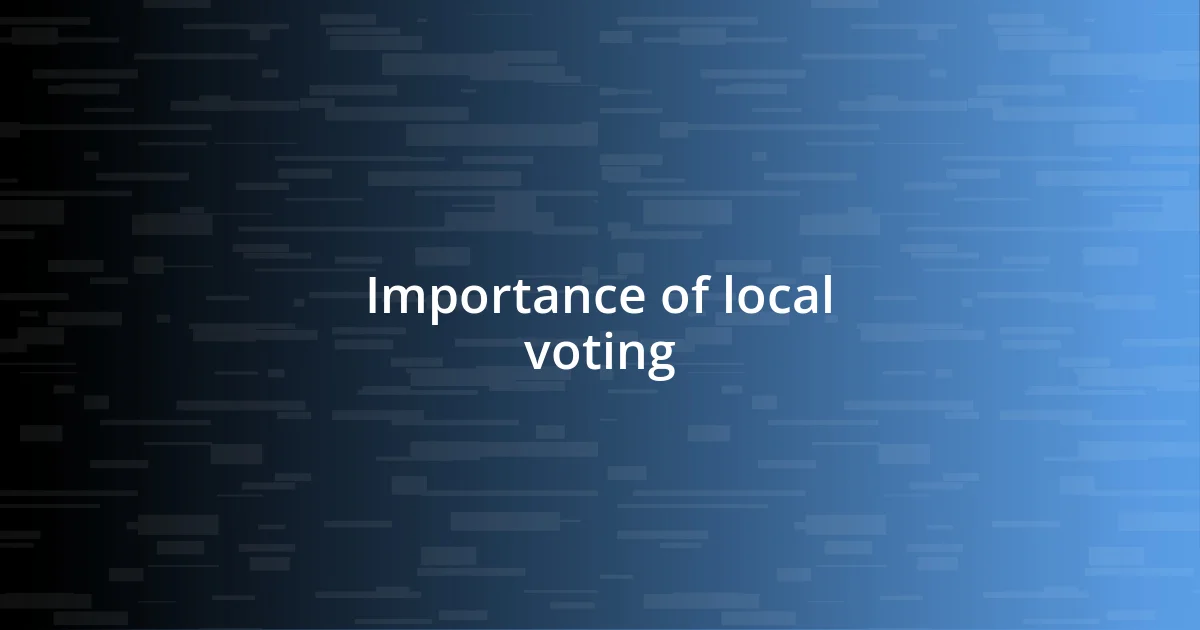 Importance of local voting