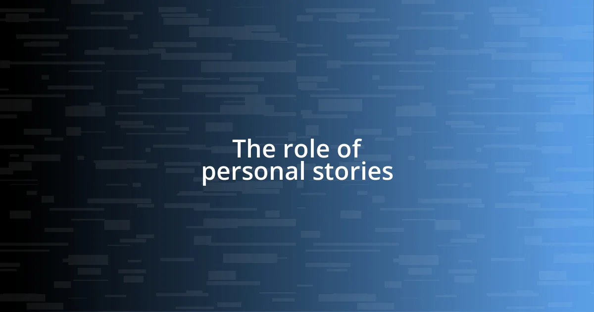 The role of personal stories