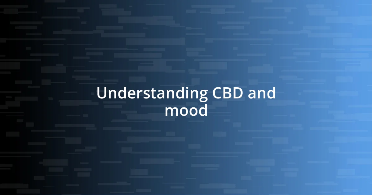 Understanding CBD and mood